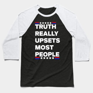 Truth Really Upsets Most People Usa Trump 2024 Baseball T-Shirt